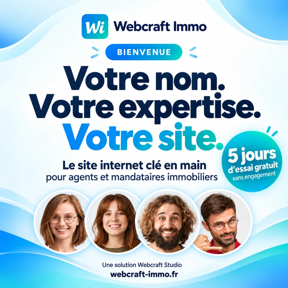 Webcraft Immo : votre nom, votre expertise, votre site. 5 jours d'essai gratuit sans engagement.